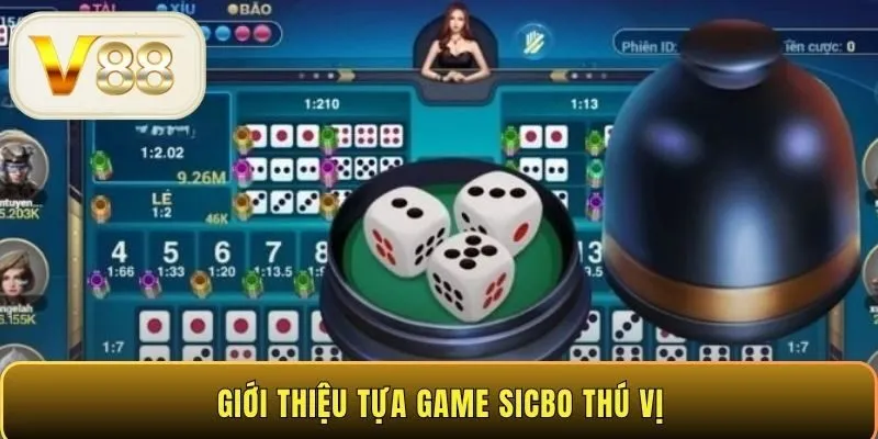 Giới thiệu tựa game Sicbo thú vị
